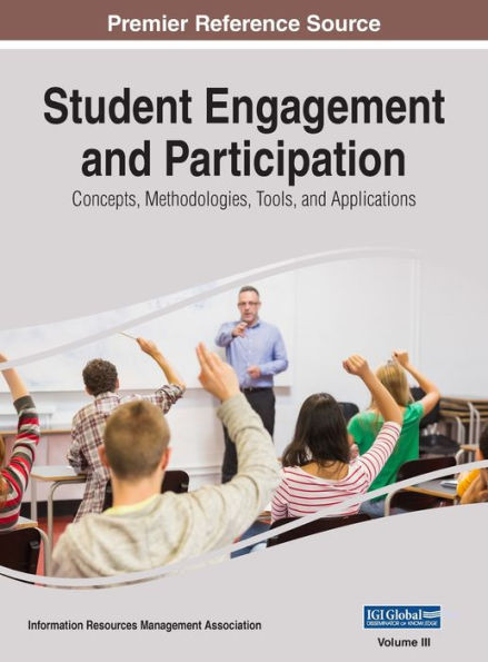 Student Engagement And Participation : Concepts, Methodologies, Tools, And Applications, Vol 3