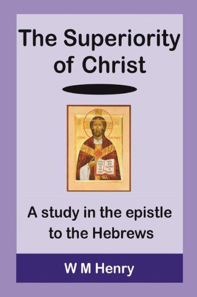 The Superiority Of Christ