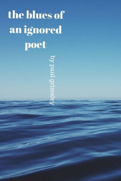 The Blues Of An Ignored Poet : Read A Blue Note