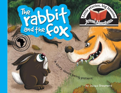 The Rabbit And The Fox : Little Stories, Big Lessons