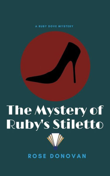 The Mystery Of Ruby'S Stiletto