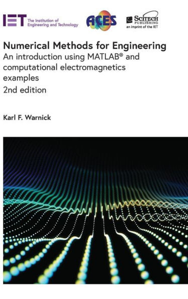 Numerical Methods For Engineering : An Introduction Using Matlab® And Computational Electromagnetics Examples