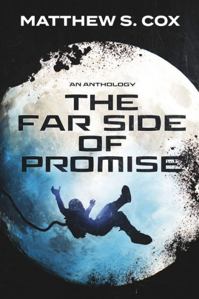 The Far Side Of Promise : An Anthology