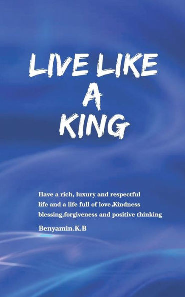 Live Like A King