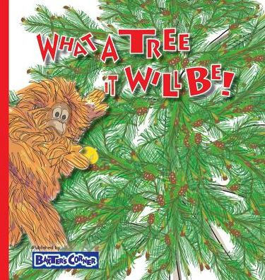 What A Tree It Will Be! : Book Excellence Award Winner