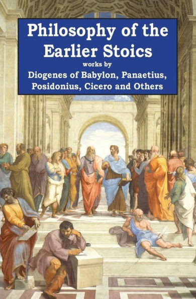 Philosophy Of The Earlier Stoics