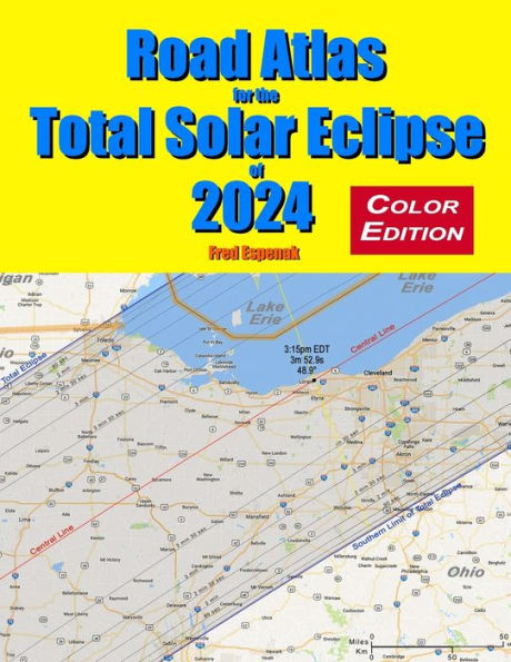Road Atlas For The Total Solar Eclipse Of 2024 - Color Edition