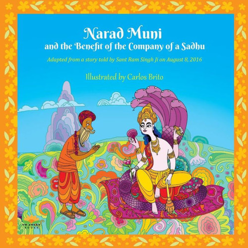 Narad Muni And The Benefit Of The Company Of A Sadhu