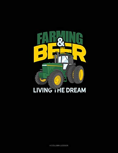 Farming & Beer Living The Dream: 4 Column Ledger