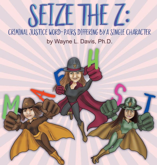 Seize The Z : Criminal Justice Word-Pairs Differing By A Single Character