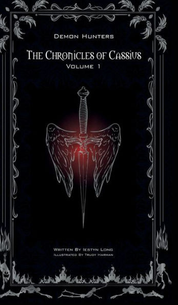 The Chronicles Of Cassius : Volume One