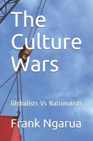 The Culture Wars : Globalists Vs Nationalists