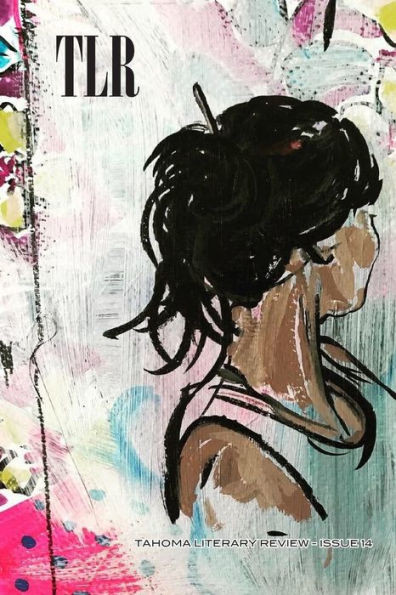 Tahoma Literary Review : Issue 14 (Spring 2019)