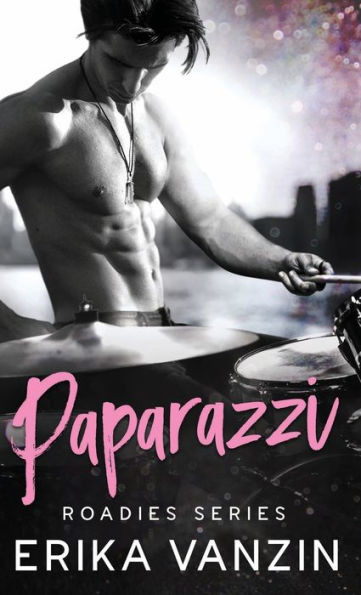 Paparazzi : A Rock And Love Story
