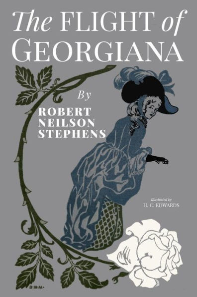 The Flight Of Georgiana : A Story Of Love And Peril In England In 1746