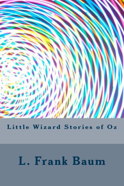 Little Wizard Stories Of Oz