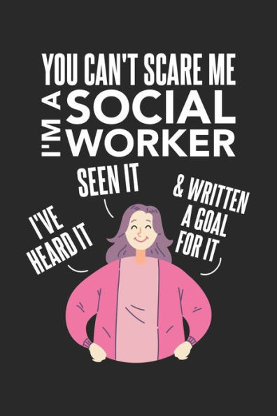 You Can'T Scare Me I'M A Social Worker : 120 Pages I 6X9 I Graph Paper 4X4