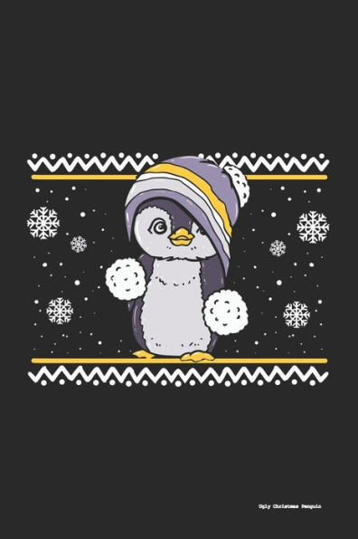 Ugly Christmas Penguin : 120 Pages I 6X9 I Karo