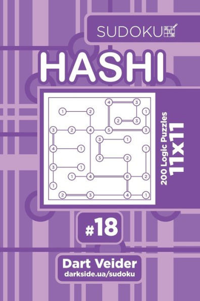 Sudoku Hashi - 200 Logic Puzzles 11X11