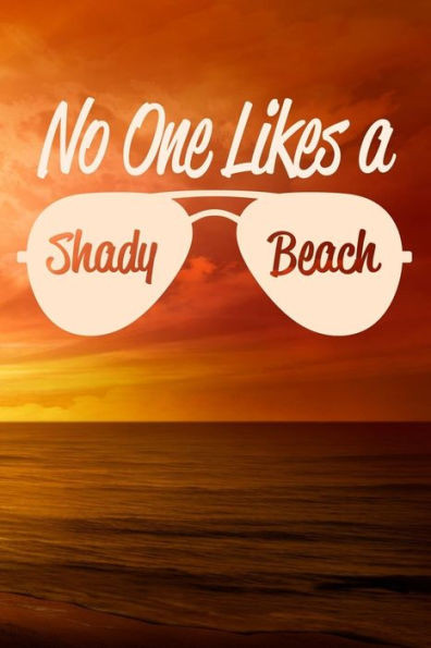 No One Likes A Shady Beach