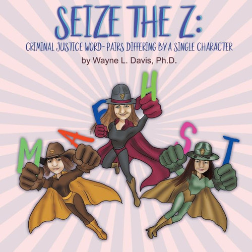 Seize The Z : Criminal Justice Word-Pairs Differing By A Single Character
