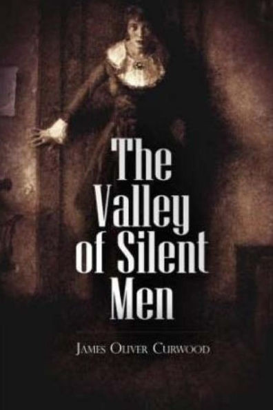 The Valley Of Silent Men