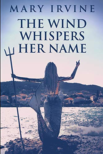 The Wind Whispers Her Name - 9781715631796