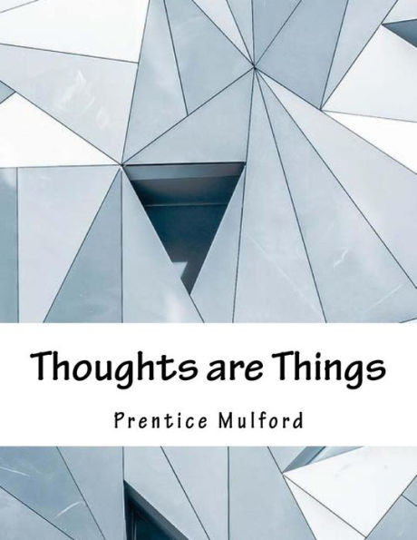 Thoughts Are Things