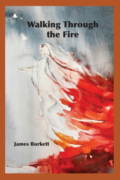 Walking Through The Fire