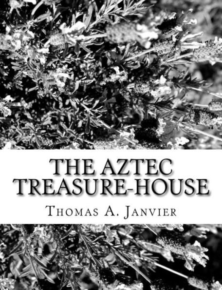 The Aztec Treasure-House