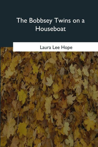The Bobbsey Twins On A Houseboat