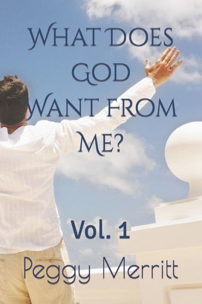What Does God Want From Me?