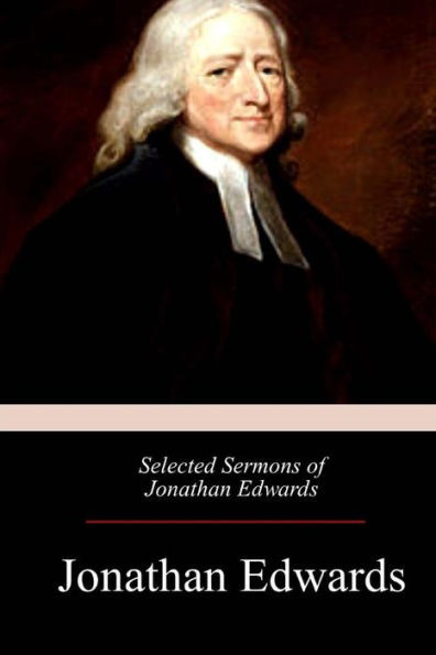 Selected Sermons Of Jonathan Edwards