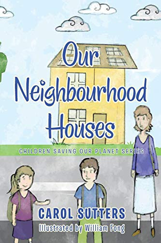 Our Neighbourhood Houses (Children Saving our Planet Series)