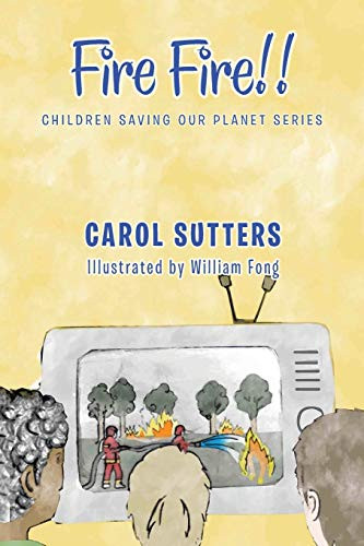 Fire Fire!! (Children Saving our Planet Series)
