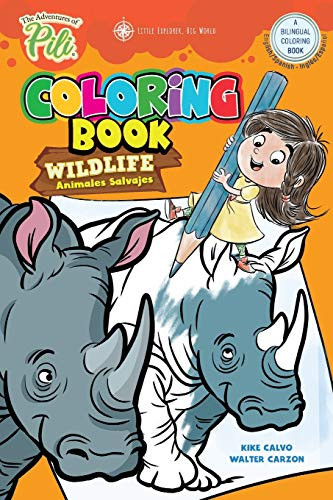 The Adventures of Pili: Wildlife Bilingual Coloring Book . Dual Language English / Spanish for Kids Ages 2+ (Spanish Edition)