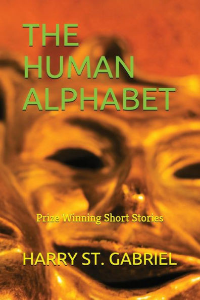 The Human Alphabet: Prize Winning Short Stories