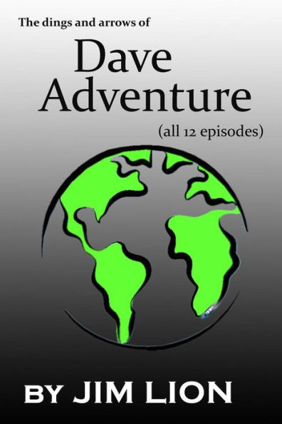 The Dings And Arrows Of Dave Adventure : (All 12 Episodes)