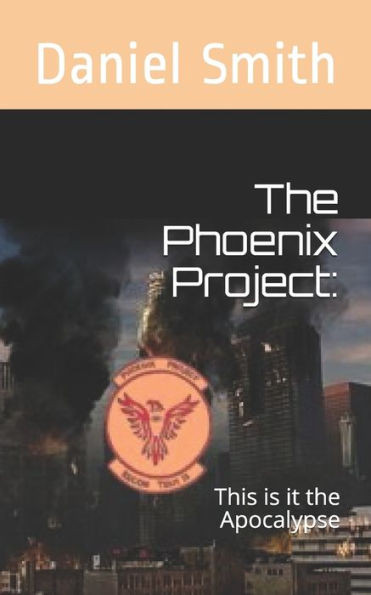 The Phoenix Project: : This Is It The Apocalypse