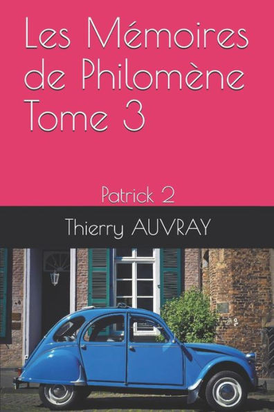 Les Mémoires De Philomène: Patrick 2