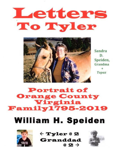 Letters To Tyler : Portrait Of Orange County Virginia Family 1795-2019
