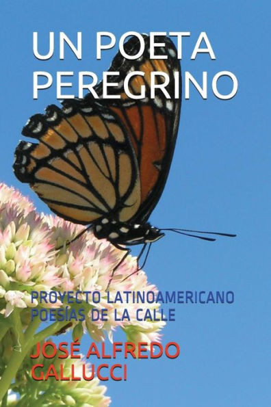 Un Poeta Peregrino : Proyecto Latinoamericano Poes