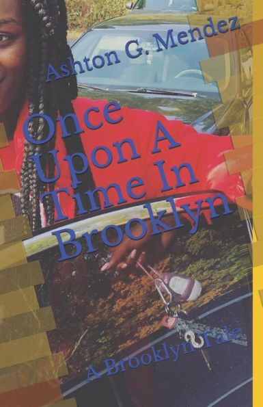 Once Upon A Time In Brooklyn : A Brooklyn Tale