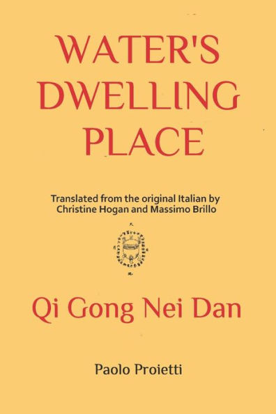 Water'S Dwelling Place : Notes Of Taoist Inner Alchemy