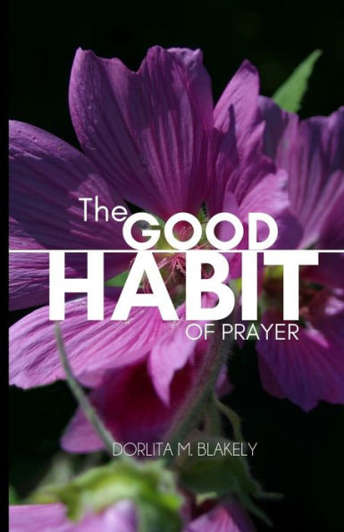 The Good Habit Of Prayer