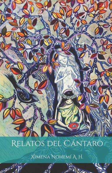 Relatos Del Cántaro: Las Historias Registradas En Los Úteros De Las Mujeres De Un Mismo Linaje