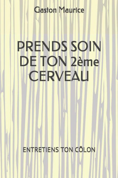 Prends Soin De Ton 2Ème Cerveau : Entretiens Ton Côlon