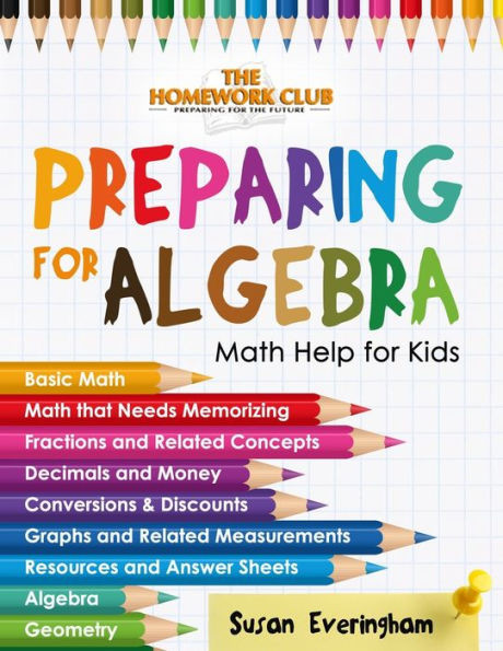 The Homework Club'S - Preparing For Algebra : Math Help For Struggling Kids