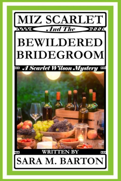 Miz Scarlet And The Bewildered Bridegroom