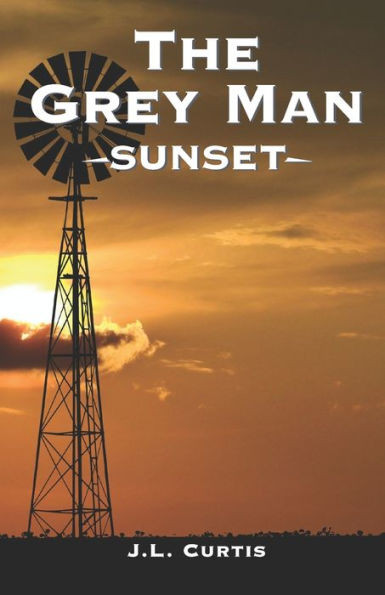The Grey Man- Sunset